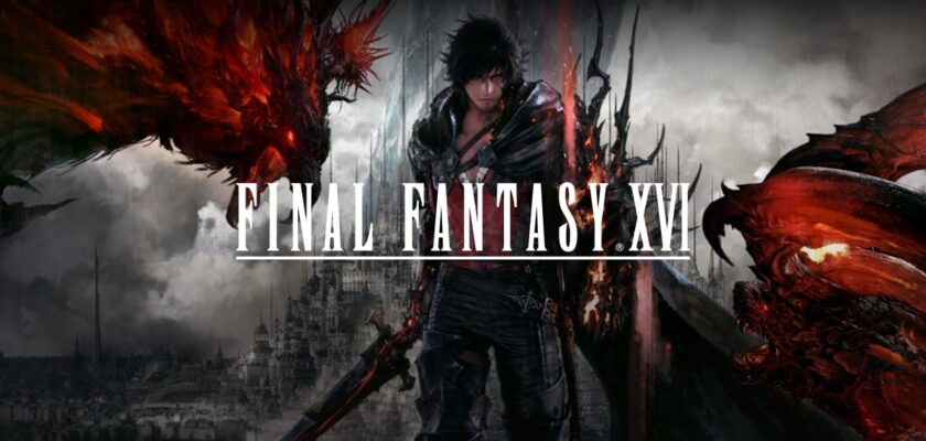 Final Fantasy XVI: Efsanenin Devamı!